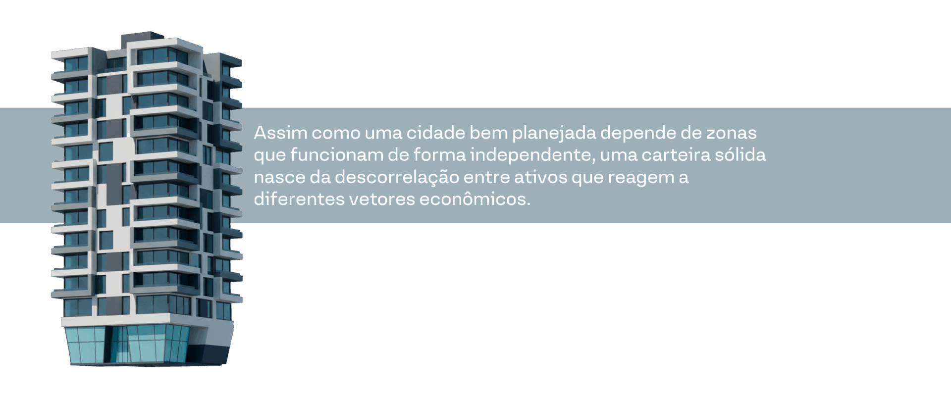 Assim como uma cidade bem planejada depende de zonas que funcionam de forma independente, uma carteira sólida nasce da descorrelação entre ativos que reagem a diferentes vetores econômicos.